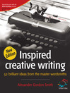 Inspired Creative Writing (eBook): 52 Brilliant Ideas from the Master Wordsmiths